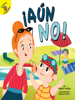cover image of ¡Aún no!: Not Yet!